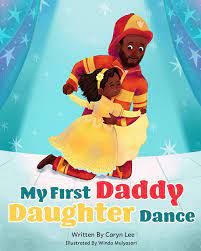 My First Daddy Daughter Dance: Lee, Caryn: 9798357624994: Amazon.com: Books