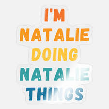 I'm Natalie Doing Natalie Things