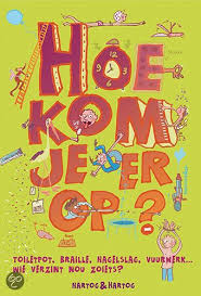 Hoe Kom Je Er Op Hartog Hartog 9789048804412 Boeken Boeken Uitvindingen Kinderen Kinderen Lezen