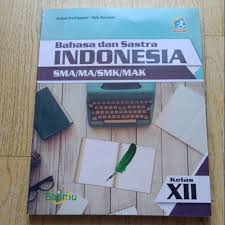 Jual lks bahasa dan sastra inggris kelas 10 semester 1 2019 2020. Bahasa Dan Sastra Indonesia Indonesia Sma Kelas 12 Bailmu Edisi Revisi Shopee Indonesia