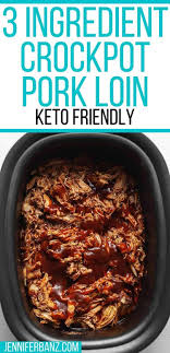 Crock Pot Pork Loin Bbq Pulled Pork Low Carb With Jennifer Crockpot Pork Loin Pork Loin Crock Pot Recipes Crockpot Pork