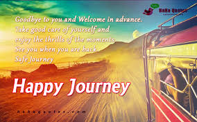 Quotes About Safe Journey 28 Quotes
