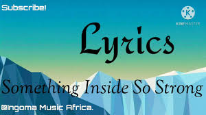 Lira Something Inside So Strong Lyrics Youtube