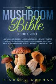 Create an account creating a new journal. The Mushroom Bible 3 Books In 1 Growing Mushrooms Magic Mushrooms Healing Power Of Mushrooms 3 Complete Guides To Becoming An Edible And Expert And Starting Cultivation At Home Korman Richard 9798627037745 Amazon Com Books