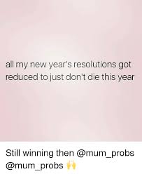 The sport of extreme ironing. All My New Year S Resolutions Got Reduced To Just Don T Die This Year Still Winning Then Funny Meme On Me Me