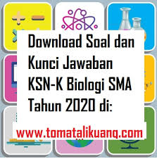 Download juknis & silabus ksn smp tahun 2021 pdf (resmi). Soal Ksnk Ksn K Osn Biologi Sma 2020 Dan Kunci Jawabannya Tingkat Kabupaten Kota
