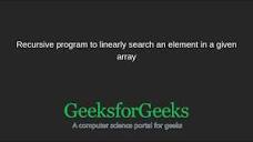 Recursive Linear Search Algorithm - GeeksforGeeks