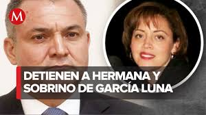 Hermana y sobrino de García Luna son procesados