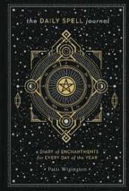 … you could gain crystal . Books Kinokuniya The Daily Spell Journal A Diary Of Enchantments For Every Day Of The Year Gjr Wigington Patti 9781454933311