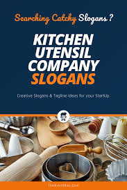 best kitchen utensil company slogans
