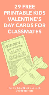 There are so many options available and they seriously a whole lot cuter! 29 Free Printable Kids Valentine S Day Cards For Classmates Dodo Burd