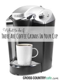 Verify the box has a keurig® logo or. Solving The Coffee Grounds In My Cup Problem
