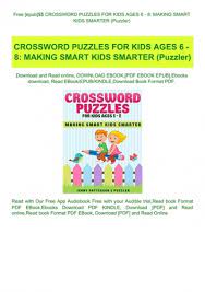 The main purpose of an amazon kindle is buying or lending and downloading books, and we'll walk you through how to. Free Epub Crossword Puzzles For Kids Ages 6 8 Making Smart Kids Smarter Puzzler Read Pdf Ebook