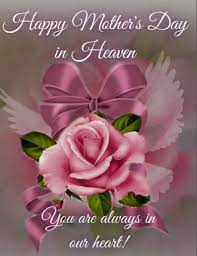 Happy Mother's Day In Heaven. You Are Always In My Heart Pictures, Photos,  and Images for Facebook, Tumblr, Pinterest, and Twitter