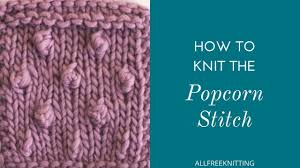 Example of the knit one, purl one, knit one double increase. How To Knit The Popcorn Stitch Allfreeknitting Com