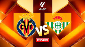 Dónde ver Villarreal vs Real Betis: Canales y hora del partido de LaLiga Jornada 5