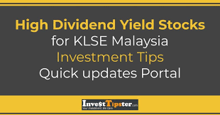 These stocks offer incredible dividend yields. High Dividend Yield Stocks Malaysia Invest Tipster