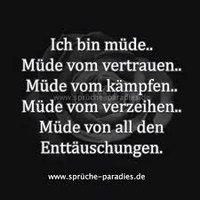 Ich Bin Mude Mude Vom Vertrauen Mude Vom Kampfen Mude Von Verzeihen Mude Von All Den Enttaus Spruche Nachdenkliche Spruche Spruche Zitate Leben