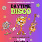Day Disco! - June Day Dance Party!