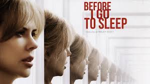 Before i go to sleep is a 2014 mystery psychological thriller film written and directed by rowan joffé and based on the 2011 novel before i go to sleep by s. Before I Go To Sleep 2014 An Empire Of Words