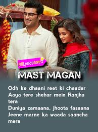 Mast Magan Lyrics 2 States Arijit Singh And Chinmayi Shripada Arjun Kapoor Alia Bhatt