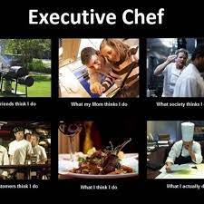 Here's the 'What People Think I Do' Meme, For Chefs - Eater