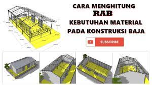 Maybe you would like to learn more about one of these? Cara Menghitung Rab Kebutuhan Material Baja Pada Konstruksi Baja Youtube