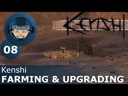 Instead of building food storage that requires hungry characters to drop. Farming Upgrading Kenshi Ep 8 Kenshi Sandbox Rpg Gameplay Walkthrough Youtube