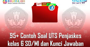 Berikut ini pembahasan dan kunci jawaban buku tema 2. Lengkap 95 Contoh Soal Uts Penjaskes Kelas 6 Sd Mi Dan Kunci Jawaban Bospedia