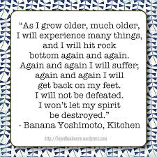 Check spelling or type a new query. From Kitchen By Banana Yoshimoto Authors Quotes Book Quotes Image Quotes