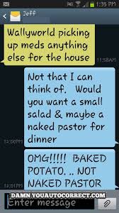 13 Of The Most Hilarious Autocorrect Fails Ever Part 1 Never Not Funny Autocorrect Fails Autocorrect Funny