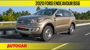 Exclusive 2020 Ford Endeavour Bs6 2 0 Diesel Review First Drive Autocar India Youtube