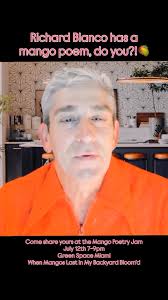 Richard Blanco, @poetrichardblanco , 5th Presidential Inaugural Poet, has a  mango poem, do you?!, Join us Saturday, July 12, from 7-9pm at  @greenspacemiami for the 𝕄𝕒𝕟𝕘𝕠 ℙ𝕠𝕖𝕥𝕣𝕪 𝕁𝕒𝕞, hosted by ...