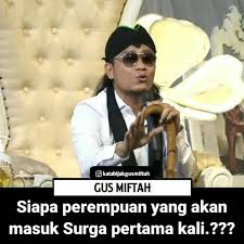 Mereka awalnya memang mencari sebuah inspirasi kehidupan. Kata Bijak Gus Miftah Perempuan Yang Akan Masuk Surga Pertama Kali Watch Or Download Downvids Net