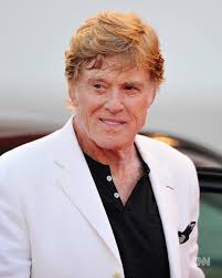 Robert Redford is perhaps best known for his starring roles in 1969's  “Butch Cassidy and the Sundance Kid” and 1976's “All the President's Men.”  He starred in a string of hit movies