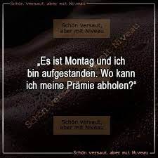 Montag Lustig Witzig Bild Bilder Spruch Spruche Kram Aufgestanden Wo Kann Ich Meine Pramie Abholen Geniale Spruche Spruche Montag Spruche
