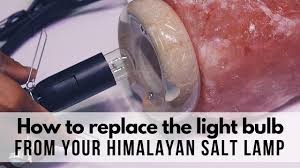 Lamps for zum kleinen preis hier bestellen. How To Replace The Light Bulb From Your Himalayan Salt Lamp Youtube