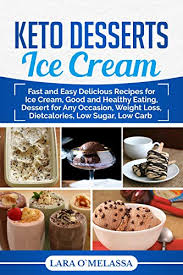 Dry eggs (sometimes soft eggs work); Keto Desserts Ice Cream Fast And Easy Delicious Recipes For Ice Cream Good And Healthy Eating Dessert For Any Occasion Weight Loss Dietcalories Low Sugar Low Carb Kindle Edition By O Melassa