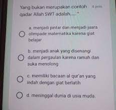 Yang Bukan Merupakan Contoh Qadar Allah Subhanahu Wa Ta Ala Adalah Brainly Co Id