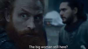 You're entering dangerous spoiler territory, so if you haven't seen game of. 50 Best Game Of Thrones Memes For Episode 2 Of Season 8 Where Tormund Shoots His Shot Brobible
