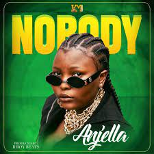 Anjella Nobody Mp3 Download Chirev Music