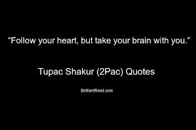 Apr 18 2020 explore babygirljass s board tupac love quotes on pinterest. 33 Best Tupac Quotes 2pac About Love Life And Death Brilliantread Media