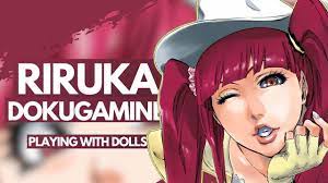 RIRUKA DOKUGAMINE - Bleach Character ANALYSIS | Playing With Dolls - YouTube
