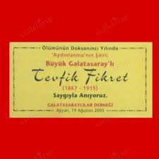Iha19 ağustos 2020 çarşamba 11:55. Tevfik Fikret In 1867 1915 Olumunun Doksaninci Yilinda Galatasaraylilar Derneginin Anma Davetiyesi Nadir Kitap