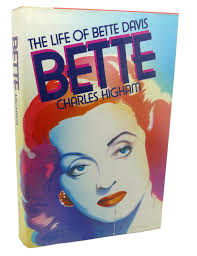 BETTE : The Life of Bette Davis