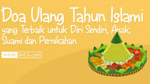 Check spelling or type a new query. Doa Ulang Tahun Islami Yang Terbaik Untuk Diri Sendiri Dan Keluarga
