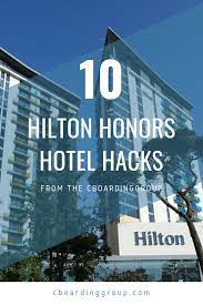 10 Great Hilton Honors Hotels Hacks You Need To Know Hotel Hacks Hilton Hotel