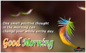 Positive, change, morning, small, thought, day. One Small Positive Thought In The Morning