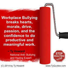 Workplace Bullying Prevention Training I Ty Howard In 2020 Workplace Bullying Bullying Quotes Workplace Quotes