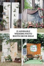It's so easy to set up your own photo booth with our great selection of photo booth props and accessories, find a corner to set everything up and let your guests take care of the rest. 25 Adorable Wedding Photo Booth Decor Ideas Weddingomania